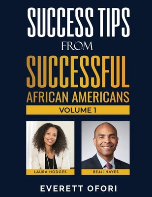 Success Tips from Successful African Americans by Ofori, Everett