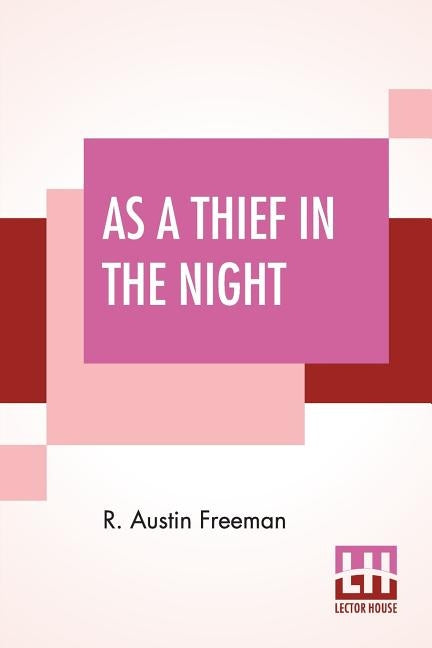 As A Thief In The Night by Freeman, R. Austin