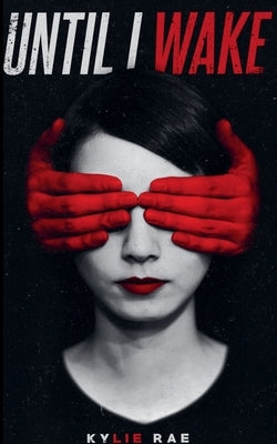 Until I Wake by Rae, Kylie