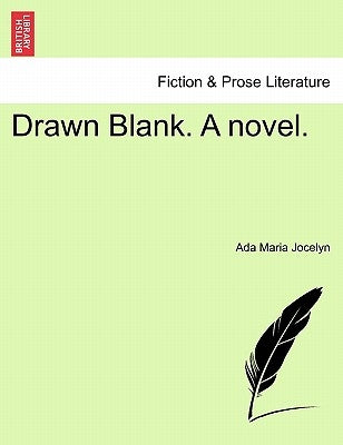 Drawn Blank. a Novel. by Jocelyn, Ada Maria