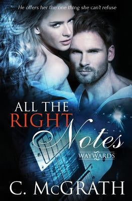 All The Right Notes by McGrath, C.