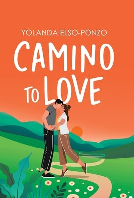Camino to Love by Elso-Ponzo, Yolanda