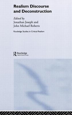 Realism Discourse and Deconstruction by Joseph, Jonathan