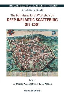 Deep Inelastic Scattering (Dis 2001), Procs of the 9th Intl Workshop by Bruni, Graziano