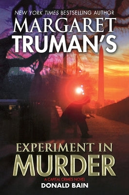 Margaret Truman's Experiment in Murder: A Capital Crimes Novel by Truman, Margaret