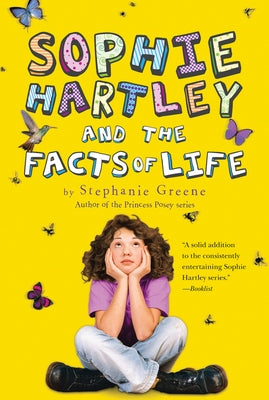 Sophie Hartley and the Facts of Life by Greene, Stephanie