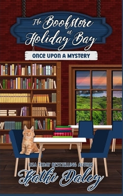 The Bookstore at Holiday Bay: Once Upon a Mystery by Daley, Kathi