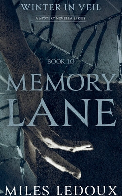 Memory Lane (Winter in Veil Book 10) by LeDoux, Miles