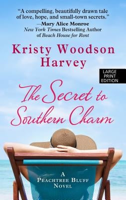 The Secret to Southern Charm by Harvey, Kristy Woodson
