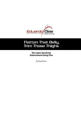 Flatten That Belly, Trim Those Thighs by Dias, Eduardo