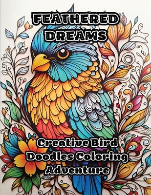 Feathered Dreams: Creative Bird Doodles Coloring Adventure by Colorzen