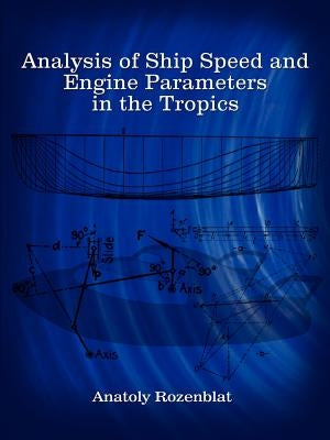 Analysis of Ship Speed and Engine Parameters in the Tropics by Rozenblat, Anatoly