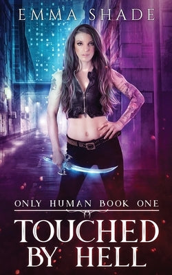 Touched by Hell by Shade, Emma
