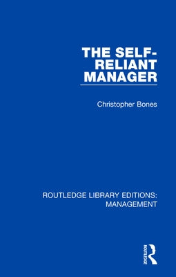 The Self-Reliant Manager by Bones, Christopher