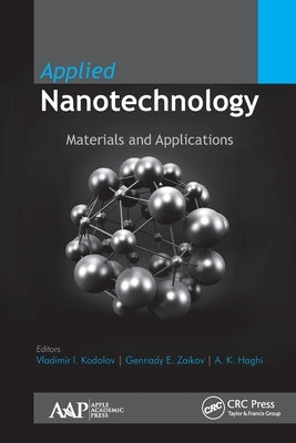 Applied Nanotechnology: Materials and Applications by Kodolov, Vladimir Ivanovitch