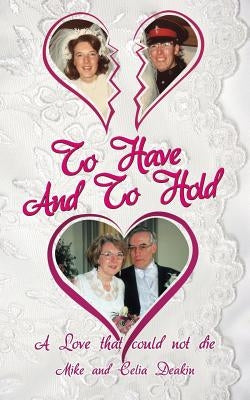 To Have and to Hold by Deakin, Mike