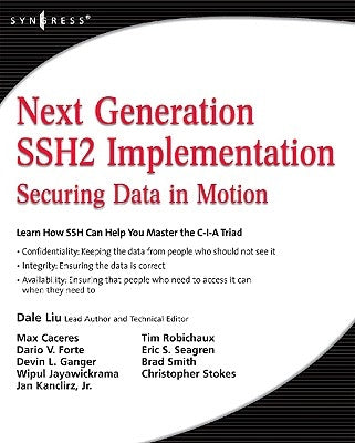 Next Generation Ssh2 Implementation: Securing Data in Motion by Liu, Dale