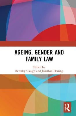 Ageing, Gender and Family Law by Clough, Beverley