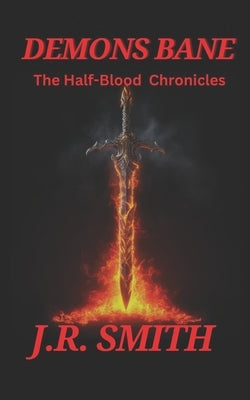 Demons Bane: The Half-Blood Chronicles by Smith, Jr.