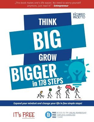 Think Big Grow Bigger: Expand Your Mindset and Change Your Life by Proetto, Riccardo