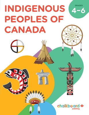 Indigenous Peoples of Canada Grades 4-6 by MacLeod, Elizabeth
