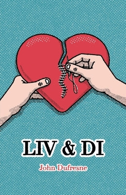 Liv & Di by DuFresne, John