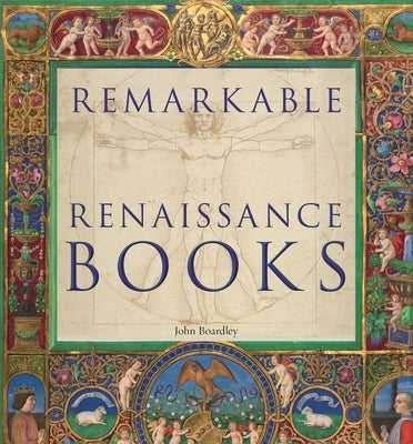Remarkable Renaissance Books by Boardley, John