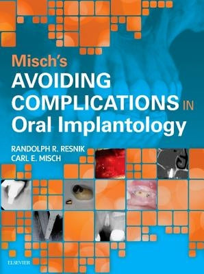 Misch's Avoiding Complications in Oral Implantology by Misch, Carl E.