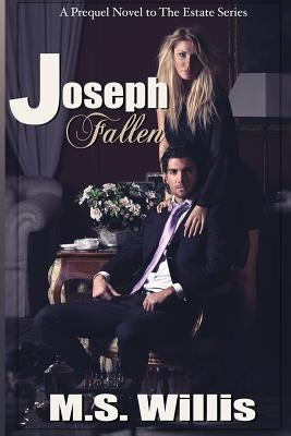 Joseph Fallen by Willis, M. S.