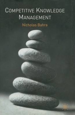 Competitive Knowledge Management by Bahra, N.