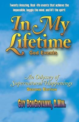In My Lifetime: An Odyssey of Supernatural Happenings by Bongiovanni, D. Min Guy