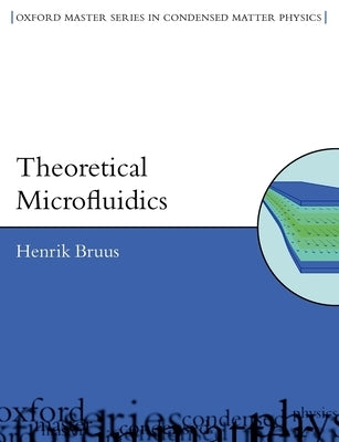 Theoretical Microfluidics by Bruus, Henrik
