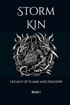 Storm Kin-Legacy of Flame and Shadows by Love, Alexandria Quinn