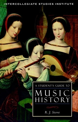 A Student's Guide to Music History by Stove, R. J.