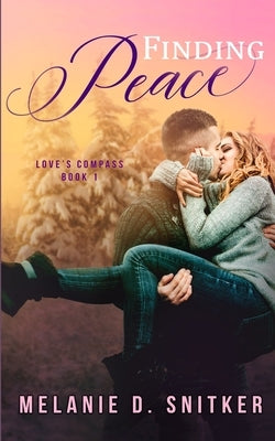 Finding Peace by Snitker, Melanie D.