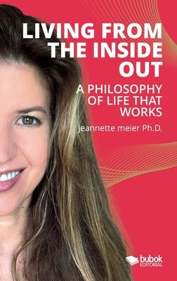 Living From The Inside Out by Meier, Jeannette