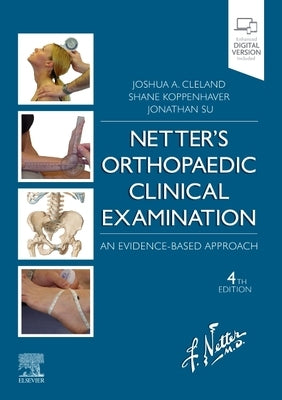 Netter's Orthopaedic Clinical Examination: An Evidence-Based Approach by Cleland, Joshua