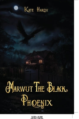 Marwut The Black Phoenix by Hardy, Kate