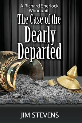 The Case of the Dearly Departed by Stevens, Jim