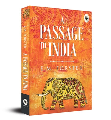 A Passage to India by Forster, E.