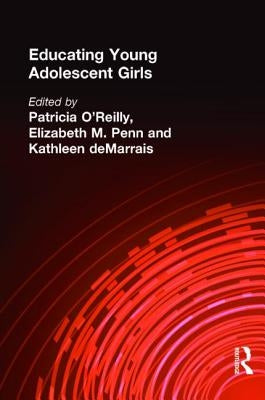 Educating Young Adolescent Girls by O'Reilly, Patricia