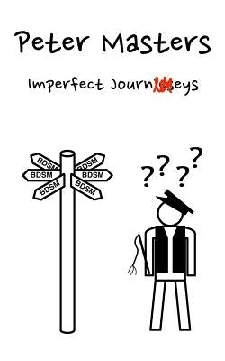 Imperfect Journeys by Masters, Peter