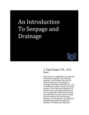 An Introduction to Seepage and Drainage by Guyer, J. Paul