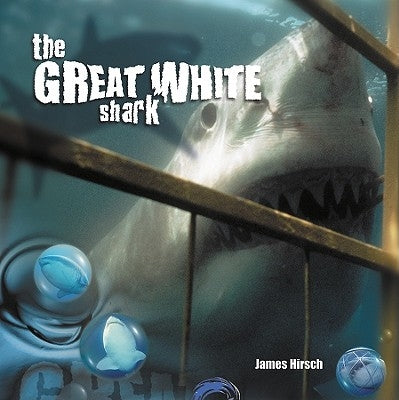 The Great White Shark by Hirsch, James