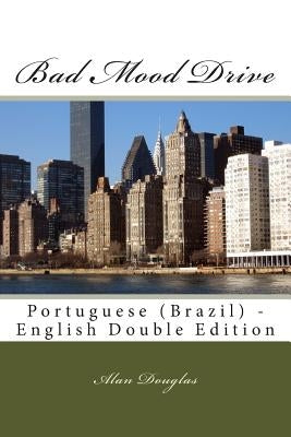Bad Mood Drive: Portuguese (Brazil) - English Double Edition by Douglas, Alan