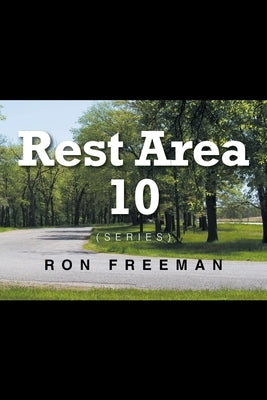 Rest Area 10 by Freeman, Ron