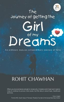 The Journey of Getting the Girl of my Dreams by Chawhan, Rohit