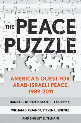 The Peace Puzzle by Kurtzer, Daniel C.