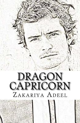 Dragon Capricorn: The Combined Astrology Series by Adeel, Zakariya
