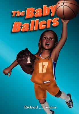 The Baby Ballers by Zimdars, Richard